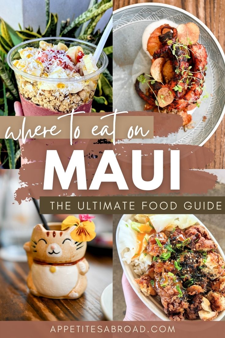 Maui-Food-Guide-Where-to-Eat-2 - Appetites Abroad