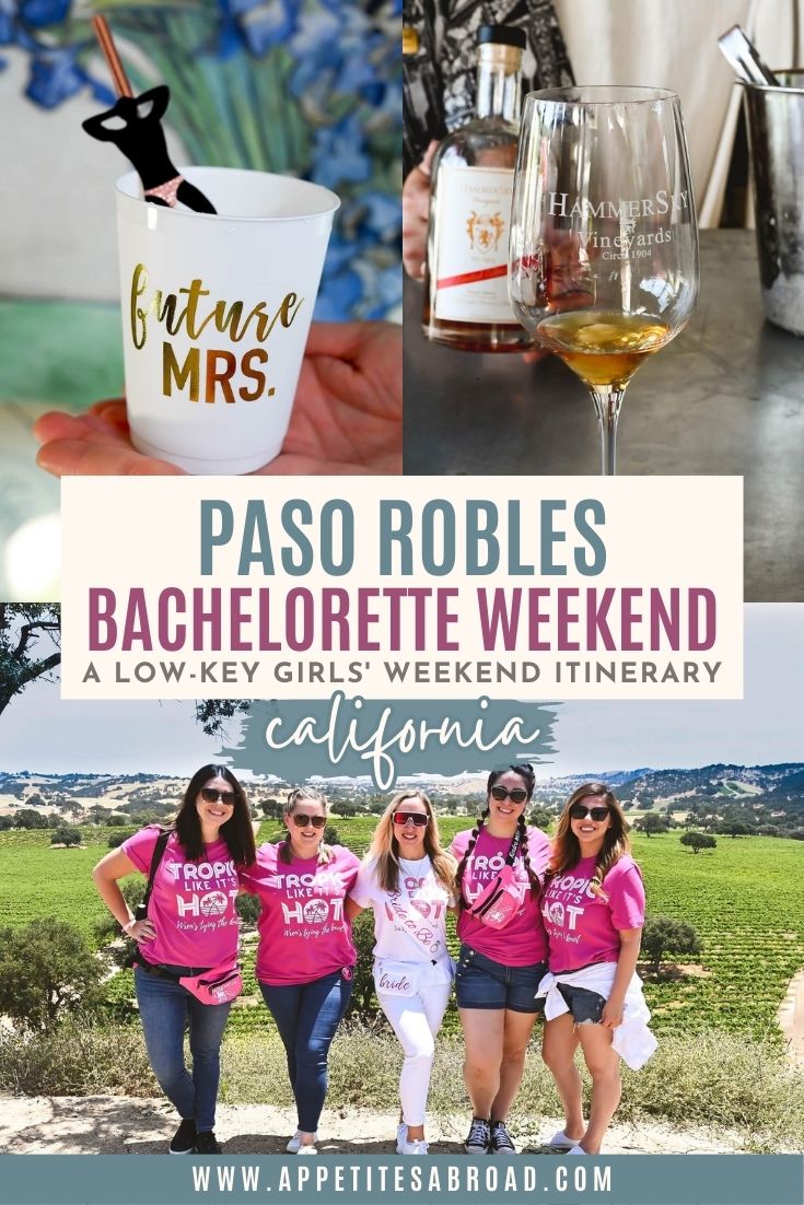 PasoRoblesBacheloretteWeekendItinerary Appetites Abroad